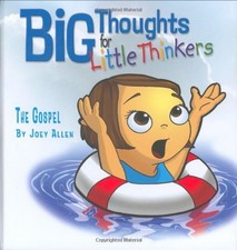 Big Thoughts for Little Thinkers: The Gospel By Joey Allen picture