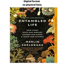 Entangled Life: How Fungi Make Our Worlds, Cha, Merlin Sheldrake 2021 picture