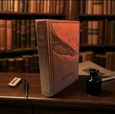 The Eagle's Wing, Western Fiction by B.M. Bower 1924 First Edition picture