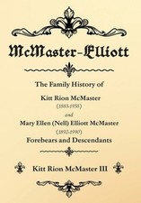 McMaster-Elliott: The Family History of Kitt Rion McMaster (1883-1958) and Mary picture