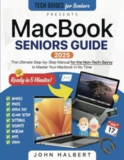MacBook Seniors Guide: A Step-by-Step Manual for the Non-Tech-Savvy to Maste... picture