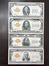 Reproduction Set 1934 Gold Certificates $100 $1000 $10,000 $100,000 Read Below picture