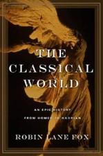 The Classical World: An Epic History from Homer to Hadrian - Hardcover - GOOD picture