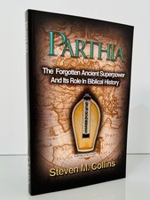 PARTHIA The Forgotten Ancient Superpower... and it's Role in Biblical History. picture