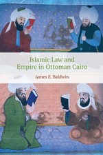 Islamic Law and Empire in Ottoman Cairo picture