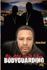 LIFE AFTER DEATH WHEN BODYGUARDING A HIP HOP STAR BY Gene Deal PAPERBACK **NEW** picture