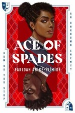 Ace of Spades - Hardcover By Ã?bÃ­kÃ©-Ã�yÃ­mÃ­dÃ©, Faridah - GOOD picture
