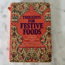 Thoughts for Festive Foods Cookbook Vintage Hardcover 600 Recipes 175 Menus picture