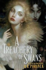 A Treachery of Swans - Hardcover, by Poranek A. B. - New q picture