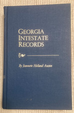 1986 book Georgia Intestate Records -genealogy, 57 GA counties, earliest records picture