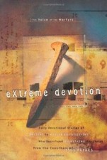 Extreme Devotion: The Voice of the Martyrs - Paperback - VERY GOOD picture