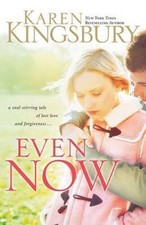 Even Now (Lost Love, Book 1) - Paperback By Karen Kingsbury - VERY GOOD picture