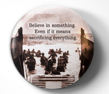 Normandy D-Day Invasion - Believe in Somethig- June 6, 1944 - pin pinback button picture
