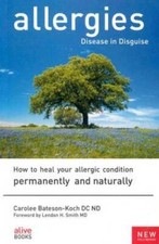 Allergies: Disease in Disguise : How to Heal Your Allergic Condition Perm - GOOD picture