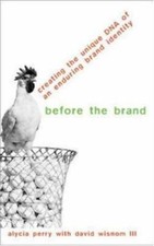 Before the Brand: Creating the Unique DNA of an Enduring Brand Identity picture