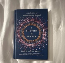Rhythm of Prayer: A Collection of Meditations for Renewal Hardcover Book by Sara picture