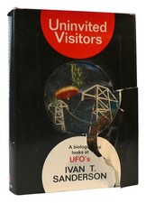 Ivan T. Sanderson UNINVITED VISITORS : A BIOLOGIST LOOKS AT UFO'S  1st Edition 1 picture