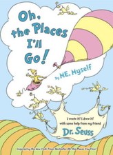 Oh, the Places I'll Go By ME, Myself - Hardcover By Seuss, Dr. - VERY GOOD picture