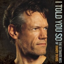 Randy Travis I Told You So - The Ultimate Hits of Randy Travis (CD) picture