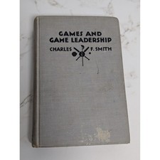 Games and Game Leadership 1949 Charles F Smith Dodd Mead Vintage Hardcover Book picture
