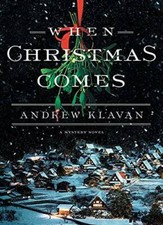 When Christmas Comes - Hardcover By Klavan, Andrew - VERY GOOD picture