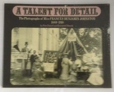 A Talent for Detail: The Photographs of Miss Frances Benjamin Joh picture