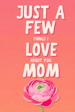 LARKINROAD - Just a Few Things I Love about You Mom - Very Good as New picture