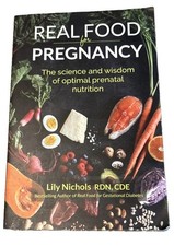 Real Food for Pregnancy: Science/Wisdom of Optimal Prenatal Nutrition PB Good* picture