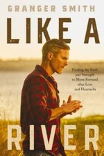 Like a River: Finding the Faith and Strength to Move Forward after Loss a - GOOD picture