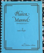 The pleater manual by Sarah Douglas. The comprehensive guide to use your pleater picture