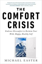 The Comfort Crisis by Michael Easter PB  English picture