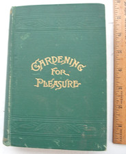 Antique Book 1893 Edition Gardening for Pleasure by Peter Henderson, Very Clean picture