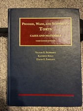 Prosser, Wade, And Schwartz’s Torts, Cases and Materials (13th Edition) picture