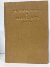 The Pioneer Families of Cleveland 1796-1840 Volume 1 Hardcover 1914 Rare OOP picture