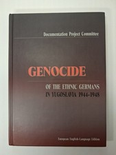 Genocide of the Ethnic Germans in Yugoslavia 1944-1948 - Hardcover - Muchen 2003 picture