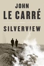 Silverview: A Novel - Hardcover By le CarrÃ©, John - VERY GOOD picture