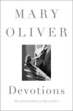 Devotions The Selected Poems of Mary Oliver by Mary Oliver USA Stock picture