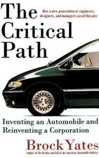 The Critical Path: Inventing an Automobile and Reinventing a Corporation picture
