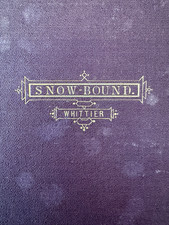 FIRST EDITION WHITTIER, J. G. - Snow-Bound, A Winter Idyl 1866  Poetry picture