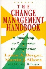 The Change Management Handbook: A Road Map to Corporate Transformation - GOOD picture