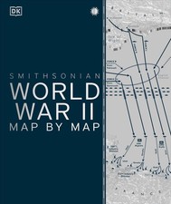 World War II Map by Map (DK History Map by Map) picture