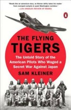 The Flying Tigers: The Untold Story of the American Pilots Who Waged a Se - GOOD picture