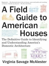 A Field Guide to American Houses (Revised): The Definitive Guide to Identifying picture