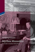 Wolfgang Schieder Mythos Mussolini (Hardback) picture
