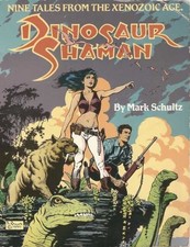 DINOSAUR SHAMAN: NINE TALES FROM THE XENOZOIC AGE By Mark Schultz Mint Condition picture