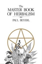 The Master Book of Herbalism - Paperback By Beyerl, Paul - GOOD picture