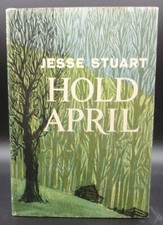 Jesse Stuart HOLD APRIL First edition 1962 Illustrated Collection of Poems picture