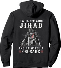 Warrior Knight Templar Raise You A Crusader Christians ON BACK Pullover Hoodie picture