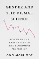 Gender and the Dismal Science: Women in the Early Years of the Economics Profess picture
