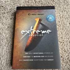 Extreme Devotion : Ancient to Modern-Day Believers Who Sacrificed for Christ picture